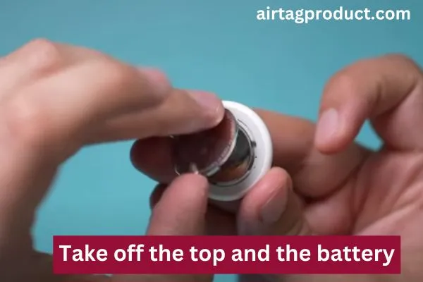 Take off the top and the battery | airtag Opne
