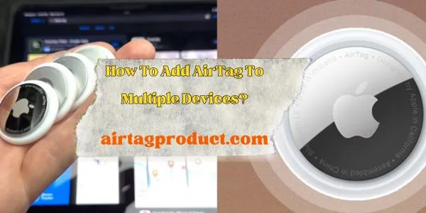AirTag Multiple Devices add