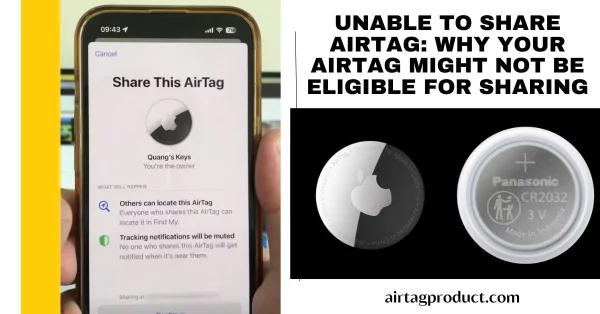 unable to share airtag why your airtag might not be elihble for sharing this problem fix in thie post