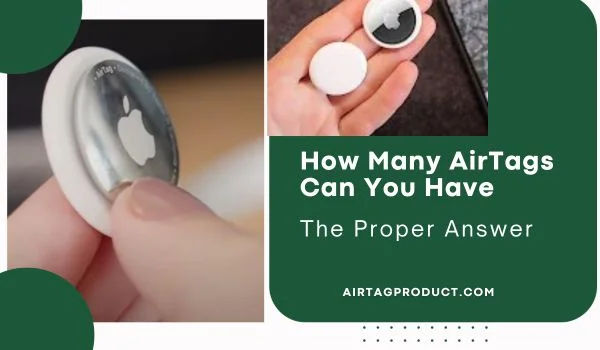 How Many Airtags Can You Have The Proper Answer.webp